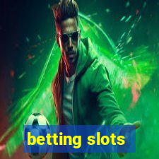 betting slots