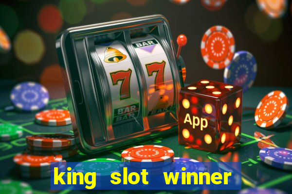 king slot winner game 777