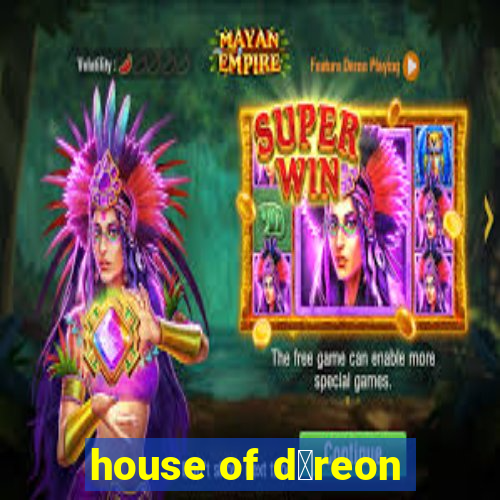 house of d茅reon