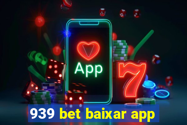 939 bet baixar app