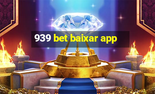 939 bet baixar app