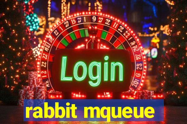 rabbit mqueue