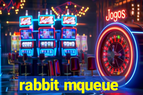 rabbit mqueue