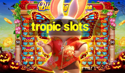 tropic slots