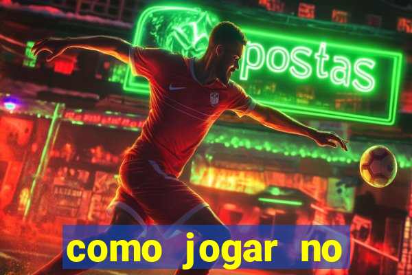 como jogar no tigrinho pela primeira vez