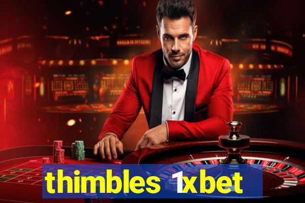 thimbles 1xbet