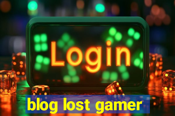 blog lost gamer