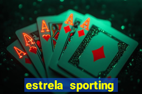 estrela sporting bet ltd