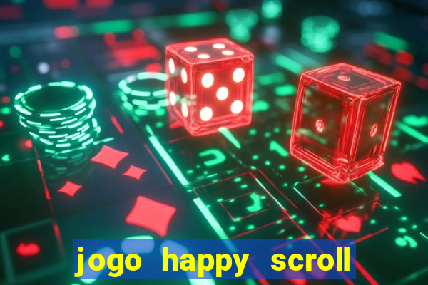 jogo happy scroll slot paga mesmo