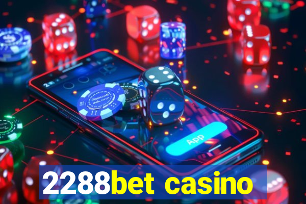 2288bet casino