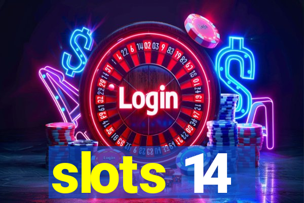 slots 14