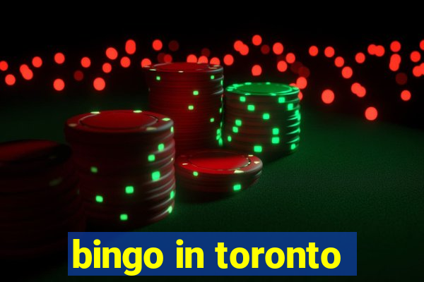 bingo in toronto