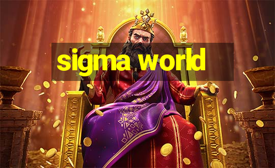 sigma world