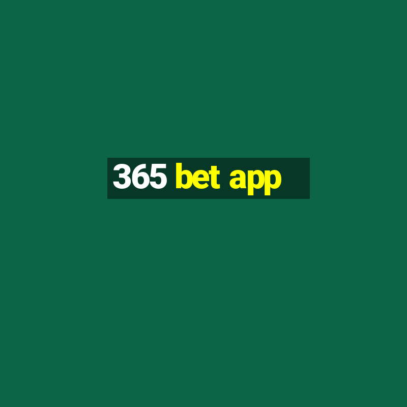 365 bet app