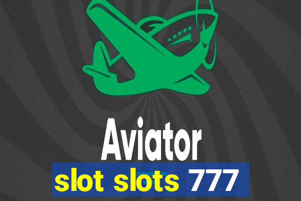 slot slots 777