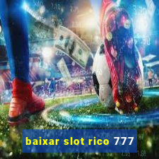 baixar slot rico 777