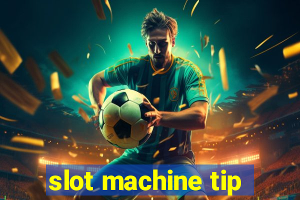 slot machine tip