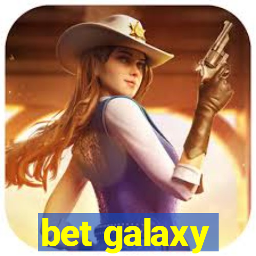 bet galaxy