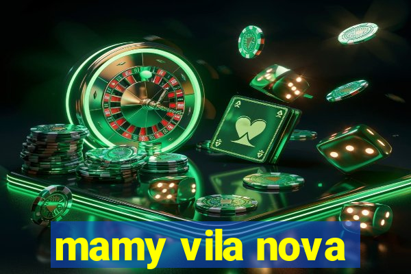 mamy vila nova