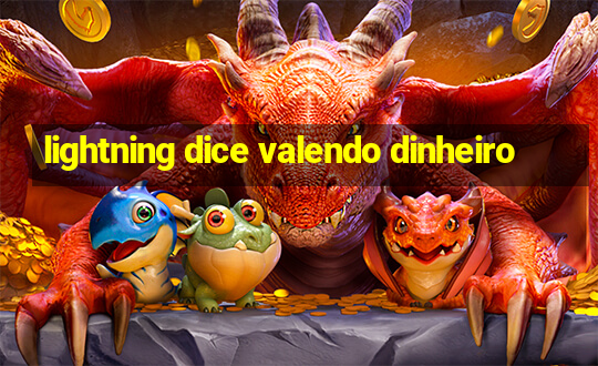 lightning dice valendo dinheiro