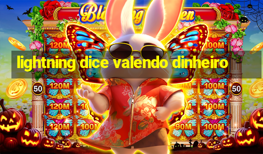 lightning dice valendo dinheiro