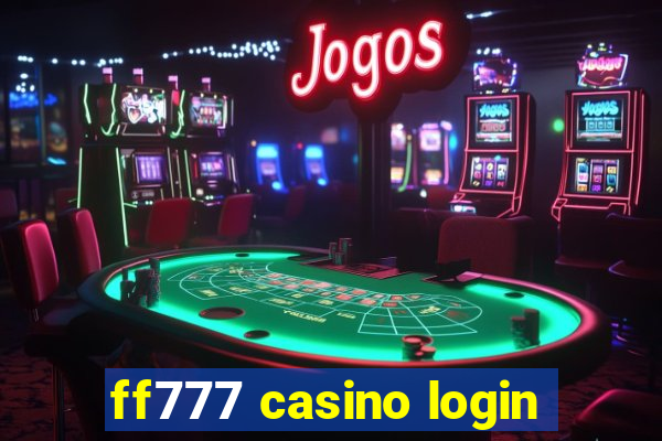 ff777 casino login