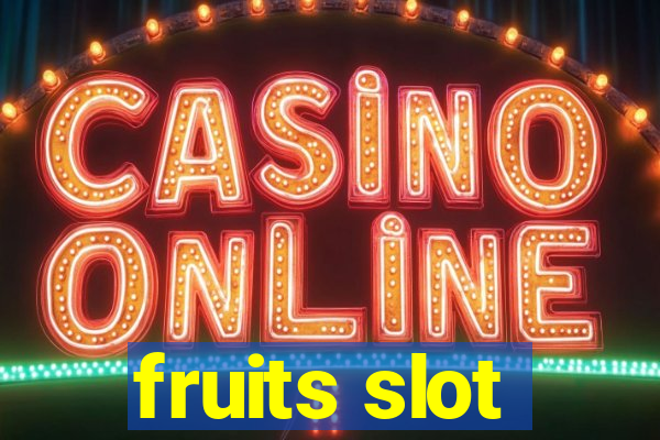 fruits slot