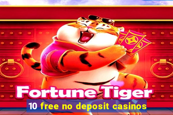 10 free no deposit casinos