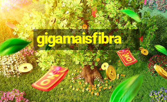 gigamaisfibra