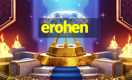 erohen