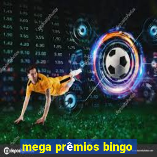 mega prêmios bingo