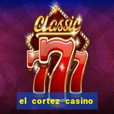 el cortez casino and hotel