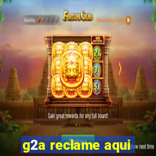 g2a reclame aqui