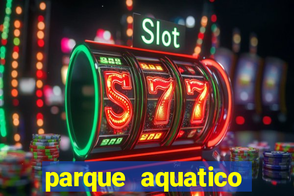 parque aquatico aguas claras feira de santana bahia