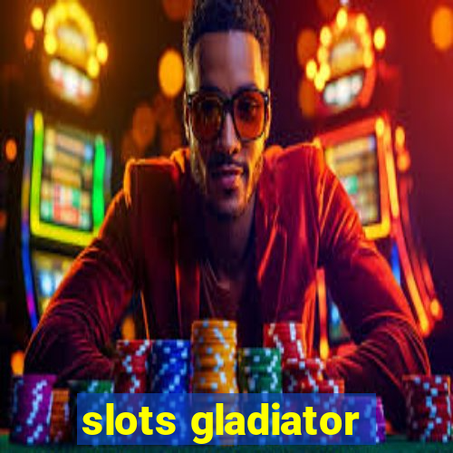 slots gladiator