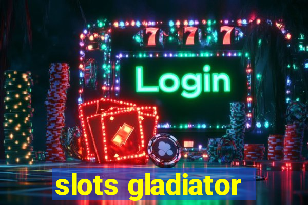 slots gladiator