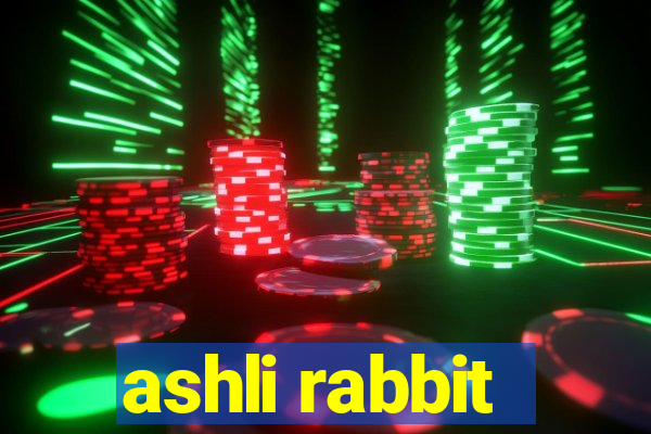 ashli rabbit