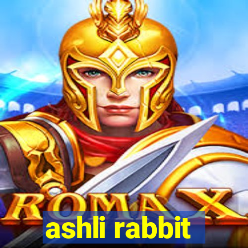 ashli rabbit