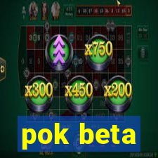 pok beta