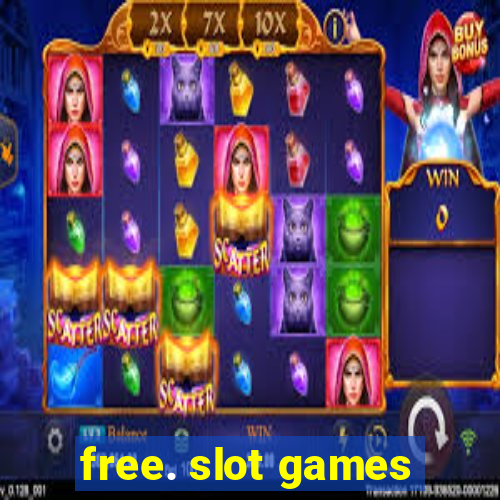 free. slot games