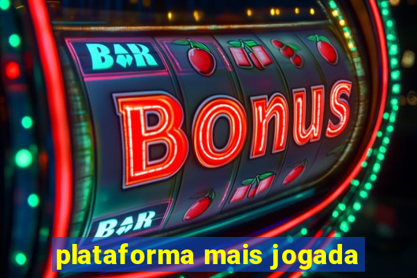 plataforma mais jogada