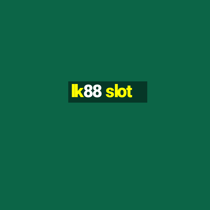 lk88 slot