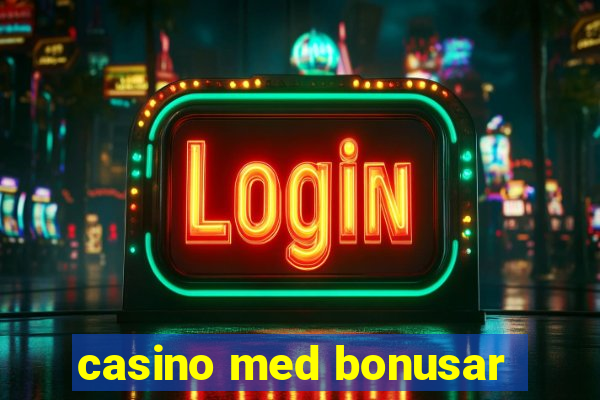 casino med bonusar