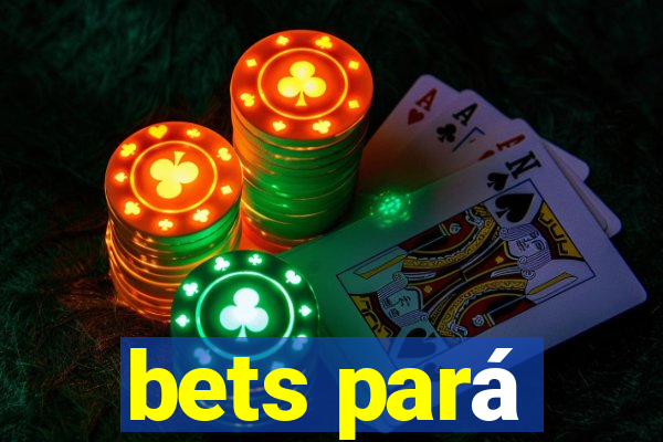 bets pará