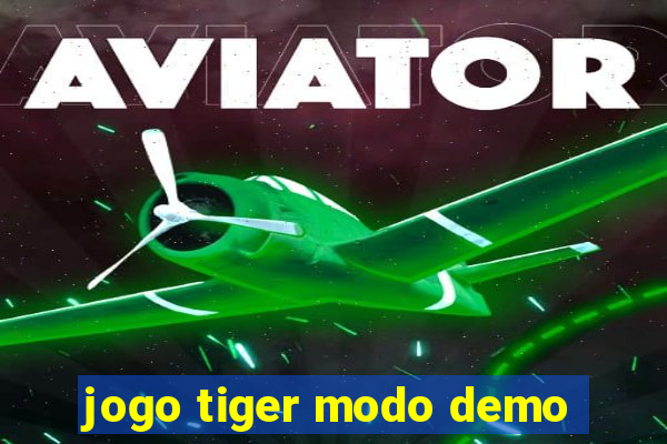 jogo tiger modo demo