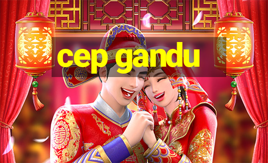 cep gandu