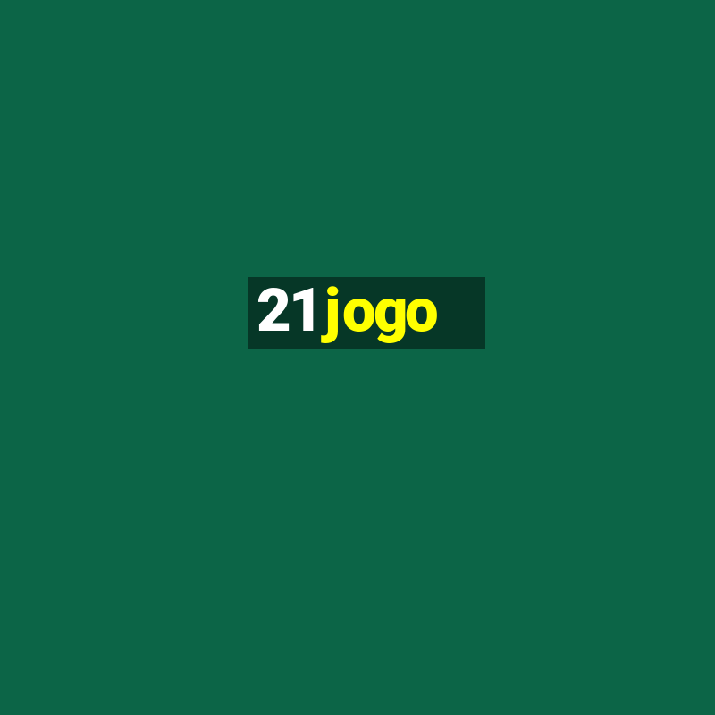 21 jogo