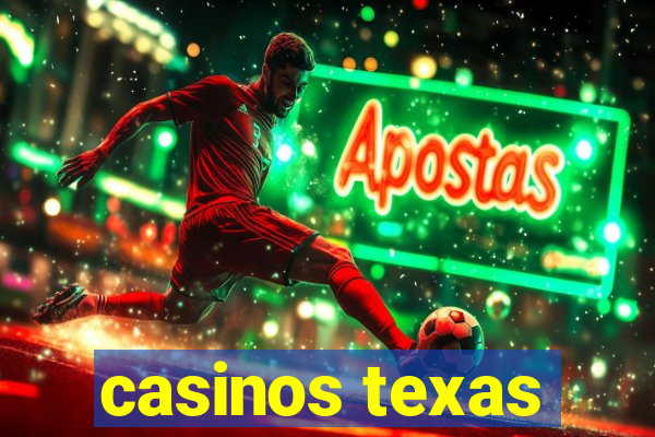 casinos texas