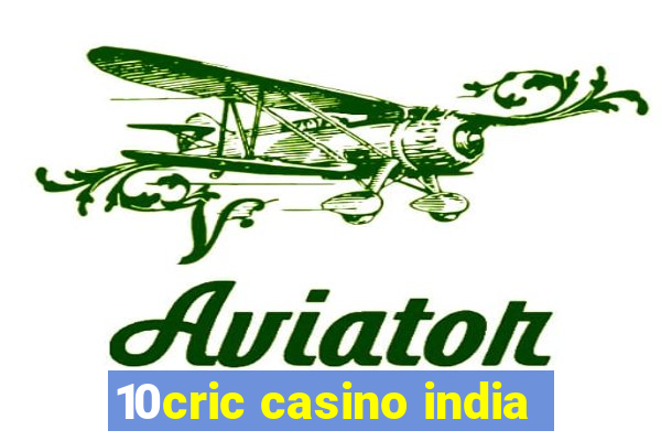 10cric casino india