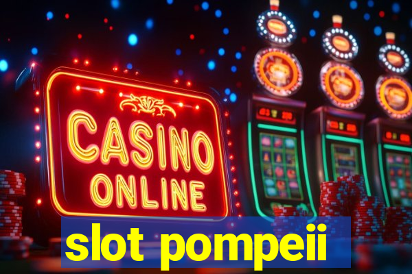 slot pompeii